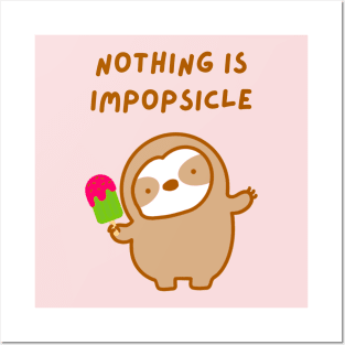 Nothing is Impossible Popsicle Sloth Posters and Art